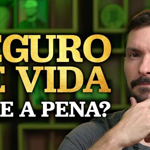 Seguro de Vida: Vale a Pena? Quem Precisa? Te Explico Tudo!