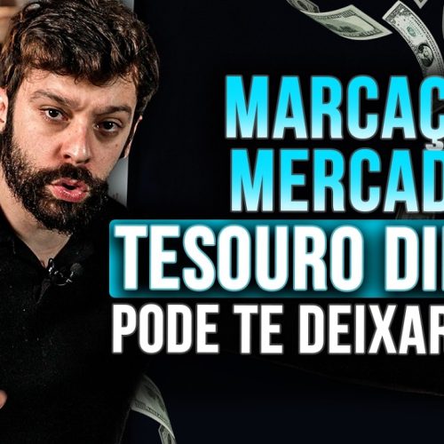 Marcação a mercado no Tesouro Direto – Fique rico com IPCA+, PRÉ e RENDA+