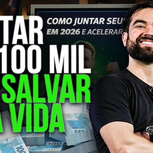 Como juntar seus primeiros 100k em 2026 e acelerar o caminho até 1 milhão!